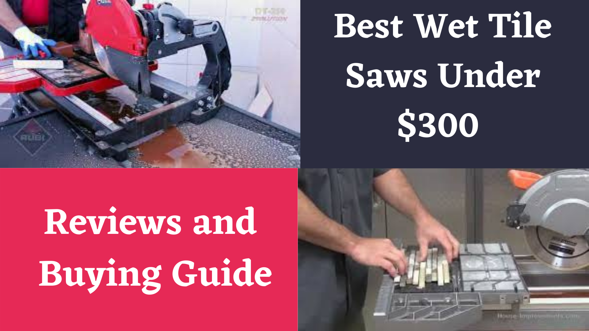 6 Best Wet Tile Saws Under $300 Reviews – 2023